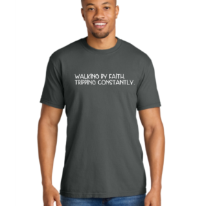 Walking by Faith T Shirt - Comfort Colors
